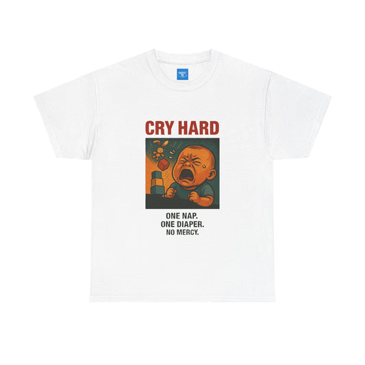 Cry Hard Funny T-Shirt, Parody Die Motherhood, Unisex Tee, Humorous Graphic Shirt, Gift for Moms