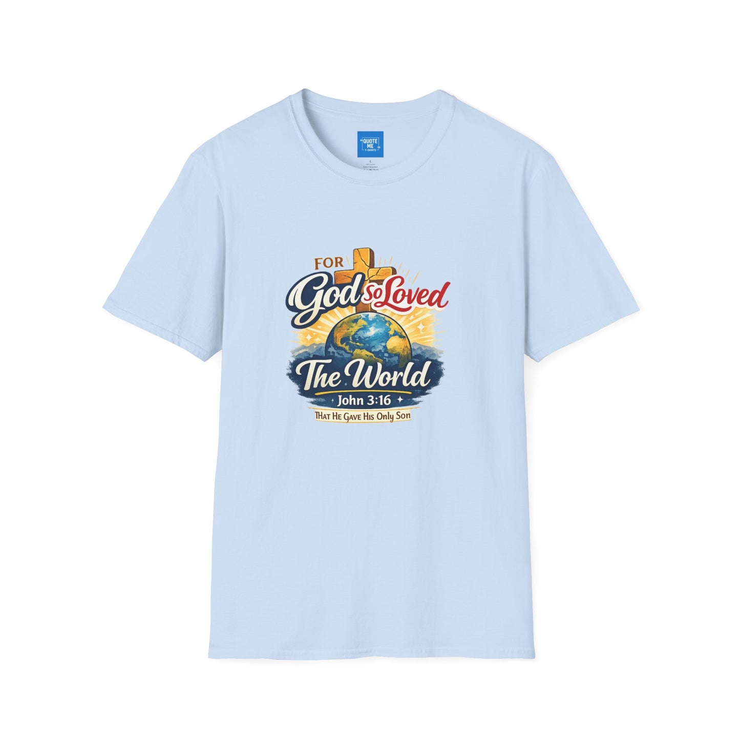 For God So Loved The World T-Shirt — Christian Faith Tee