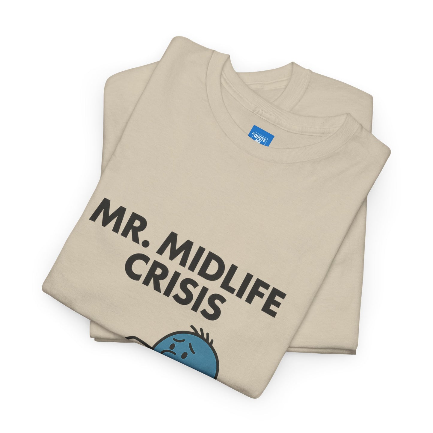 Mr Midlife Crisis T-Shirt, Funny Graphic Tee, Unisex Top for Men and Women, Vintage Style Shirt, Humorous Birthday Gift