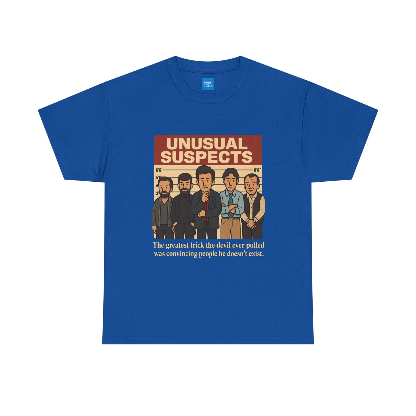 Unisex Heavy Cotton Tee - Unusual Suspects Inspired Quote T-Shirt, Graphic Tee, Unique Gift, Movie Quote Shirt, Cool Tee