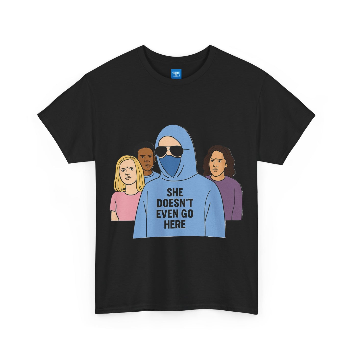 Funny Mean Girls Inspired T-Shirt, Unisex Tee, Graphic Tee, Sarcastic Shirt, Gift for Her, Movie Quote Shirt