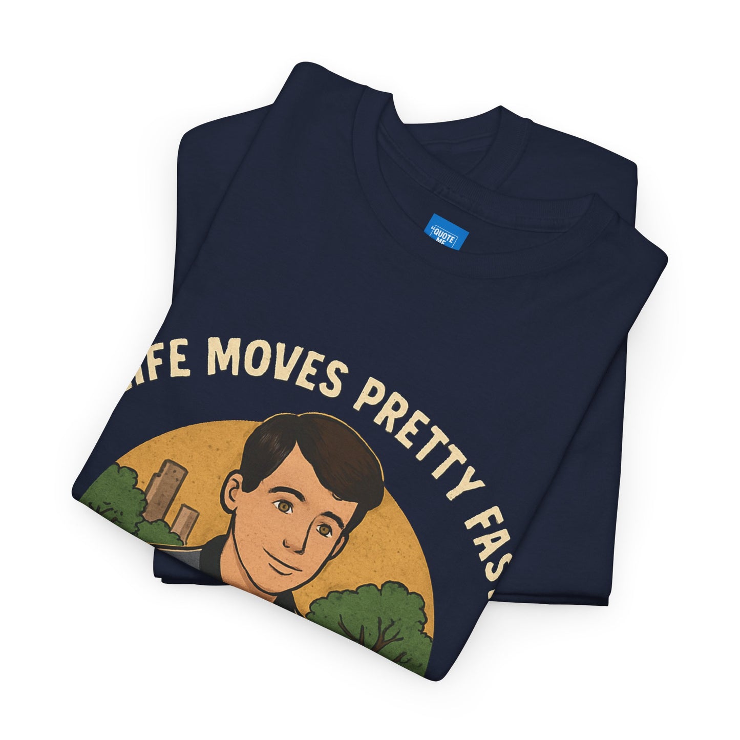 Life Moves Pretty Fast Unisex Cotton Tee | Vintage Quote Shirt | Gift for Friends | Casual Wear | Everyday Style | Motivational Outfit