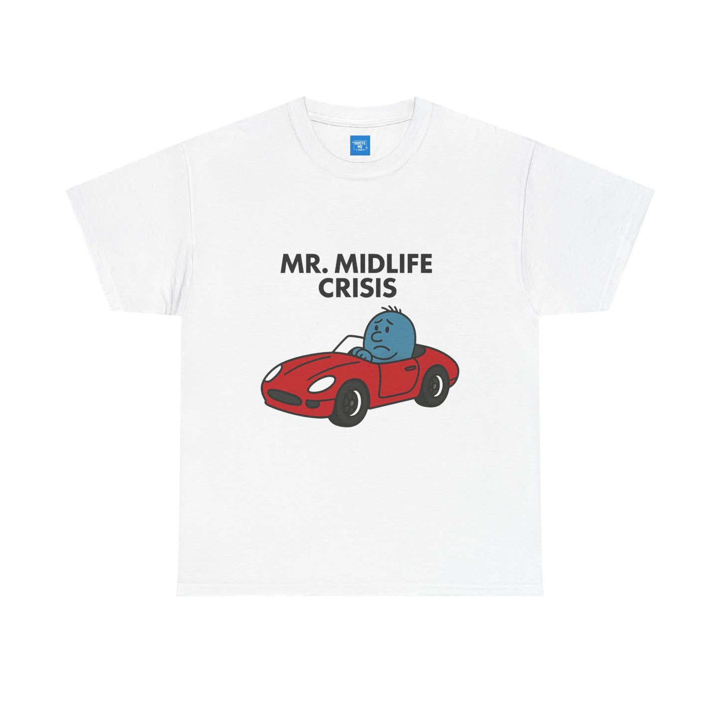 Mr Midlife Crisis T-Shirt, Funny Graphic Tee, Unisex Top for Men and Women, Vintage Style Shirt, Humorous Birthday Gift
