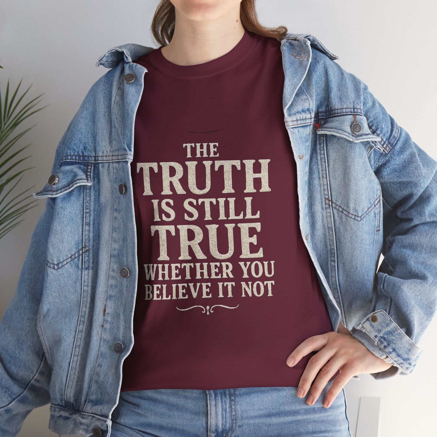 Truth is still true Unisex Heavy Cotton Tee - Inspirational Graphic T-Shirt, Classic Fit Tee, Motivational Shirt, Gift for Truth Seekers,
