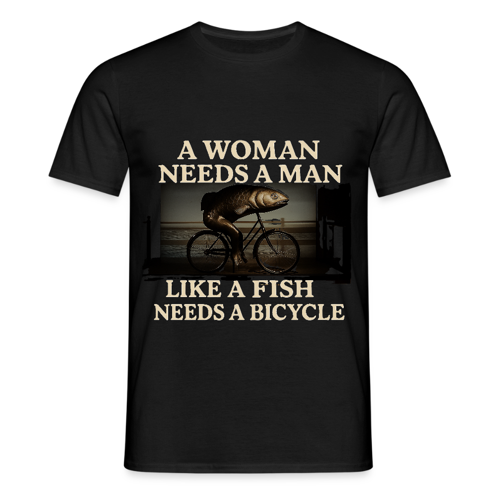 Like a fish needs a bicycle T-Shirt - black