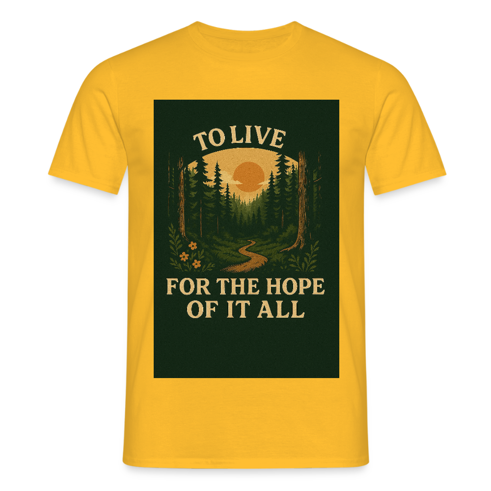 To live for the Hope of it all T-shirt - yellow