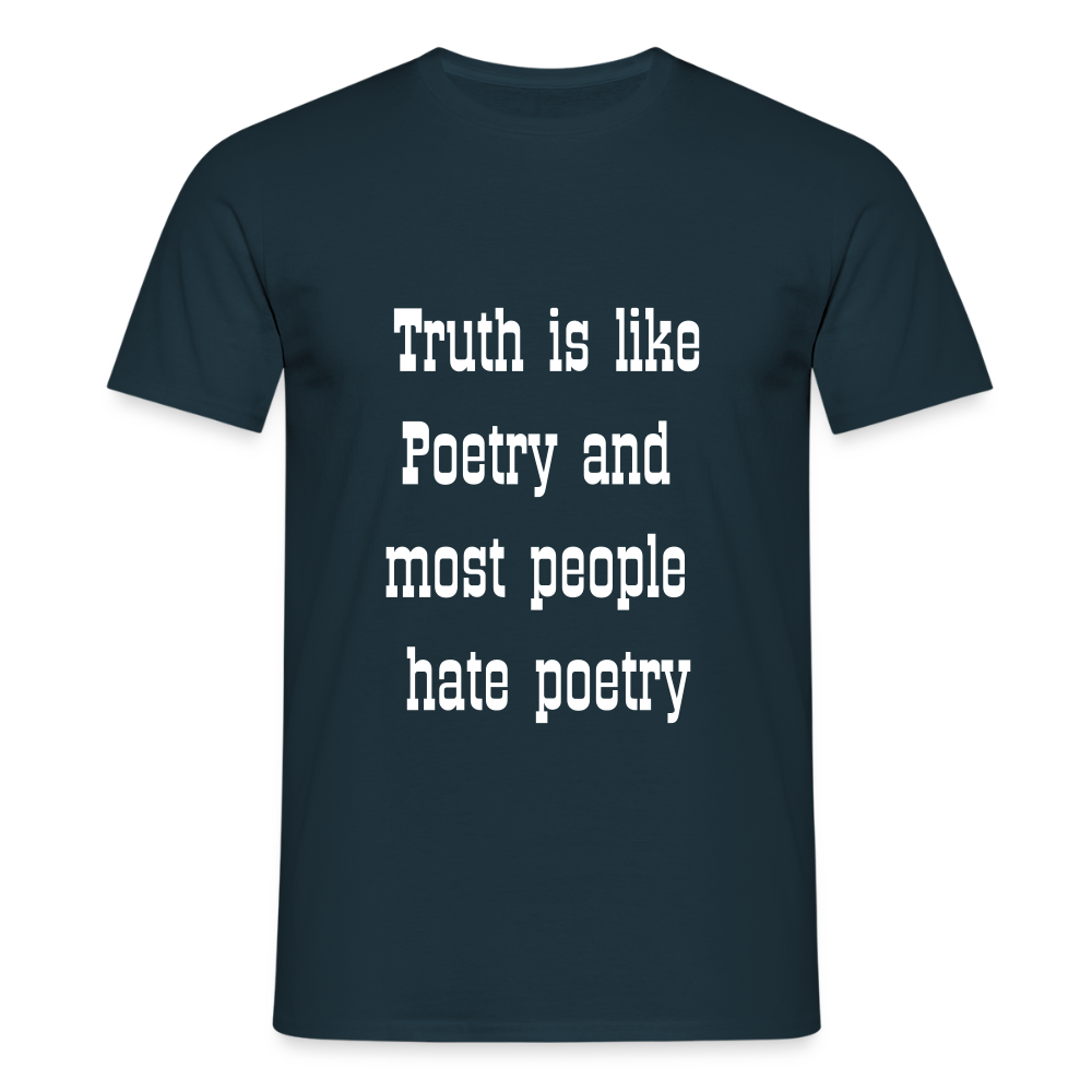 Truth is like poetry T-shirt - navy