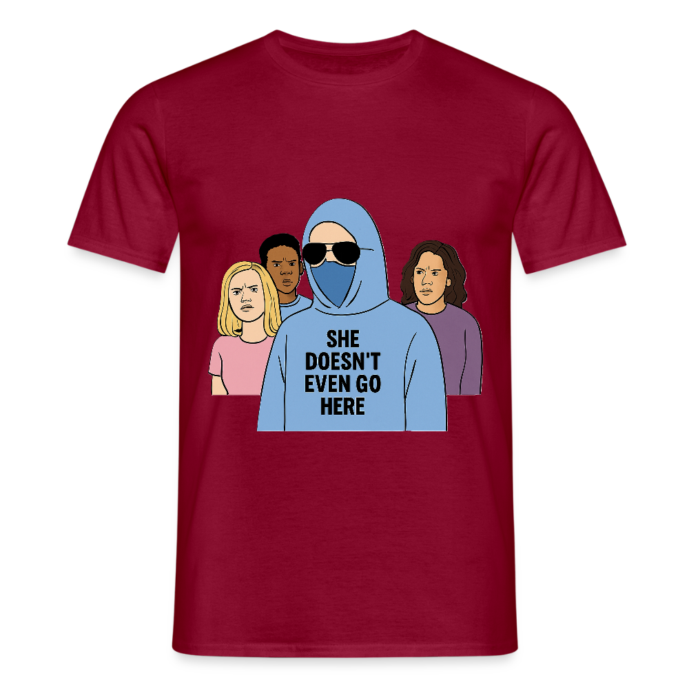 She Doesn't Even Go Here T-shirt - brick red