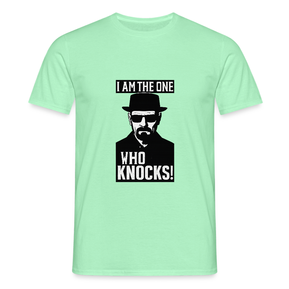 I am the one who knocks T-shirt - mint green