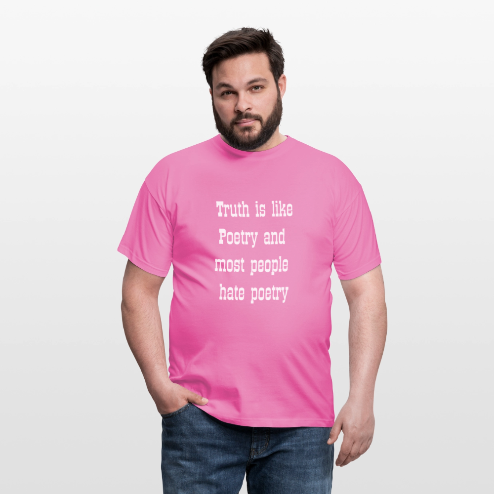 Truth is like poetry T-shirt - pink