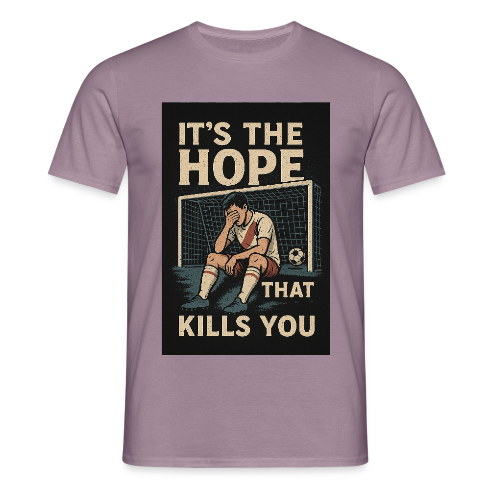 T-Shirt - Its the hope that kills you - purple-grey 
