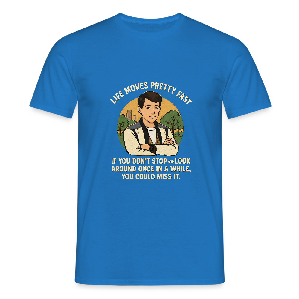 Life moves pretty fast T-shirt - royal blue