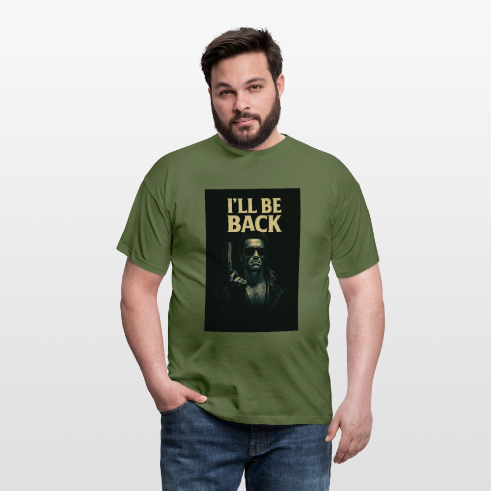 I'll be back T-Shirt - military green