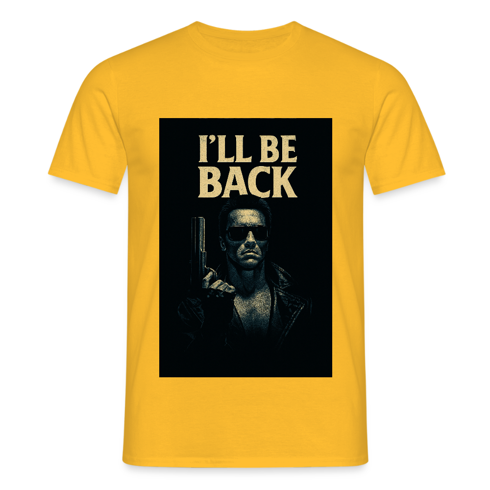 I'll be back T-Shirt - yellow