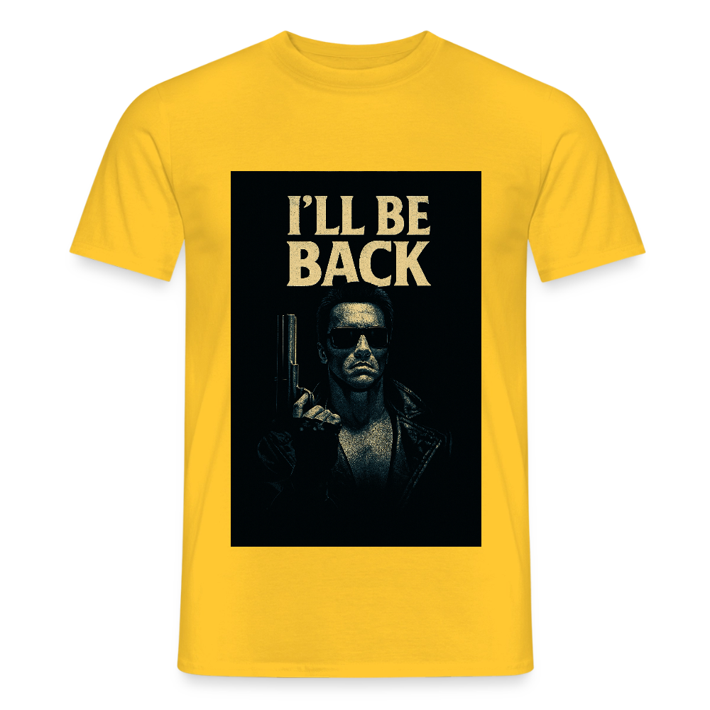 I'll be back T-Shirt - yellow