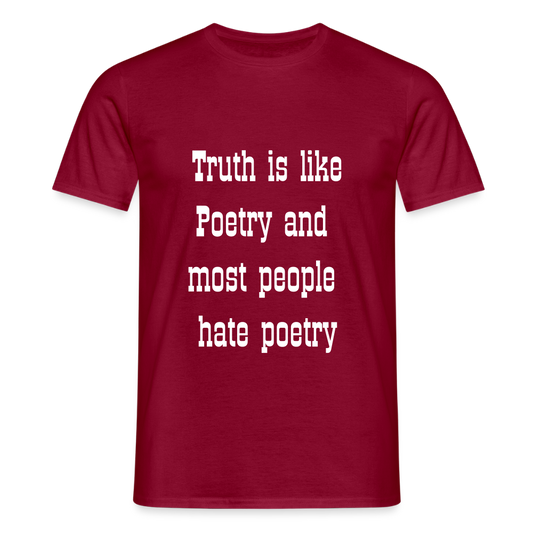 Truth is like poetry T-shirt - brick red
