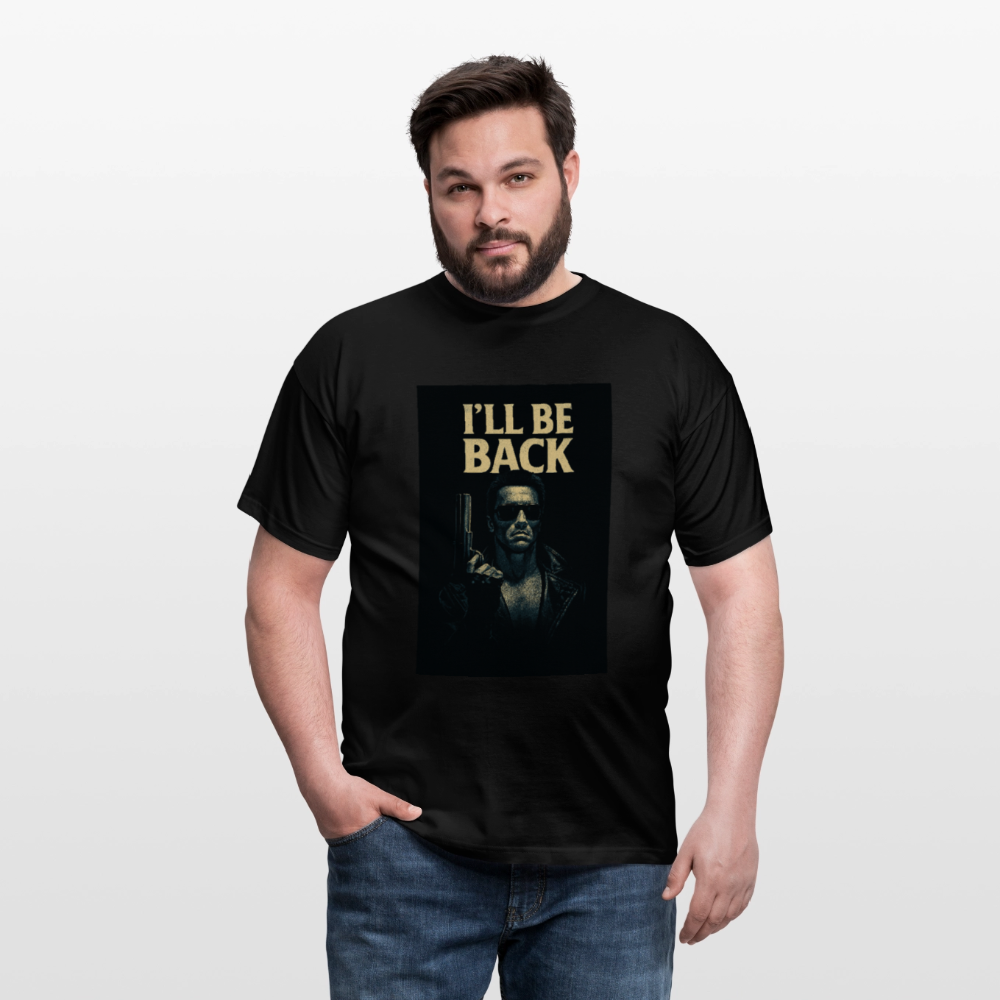 I'll be back T-Shirt - black