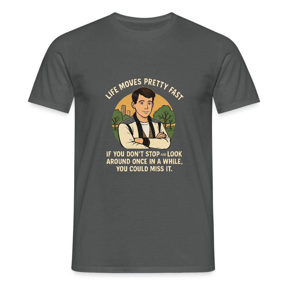 Life moves pretty fast T-shirt - charcoal grey