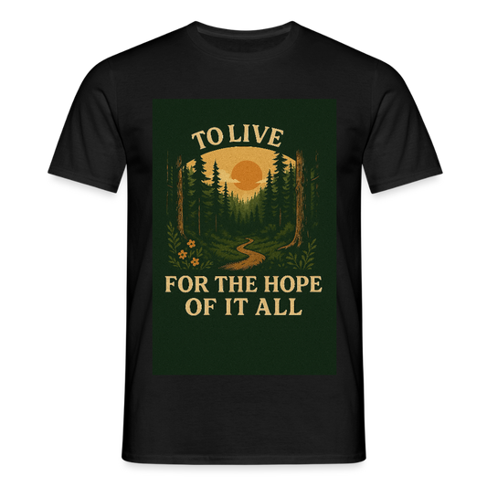 To live for the Hope of it all T-shirt - black