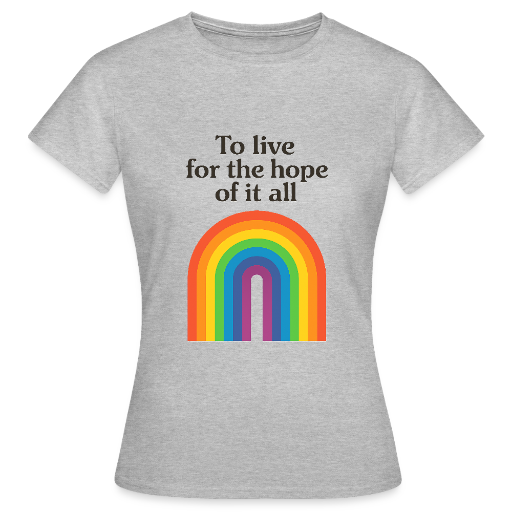 Women's  'For the hope of it all' T-Shirt - heather grey