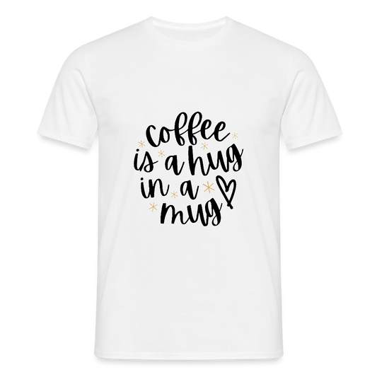 Coffee is a hug T-shirt - white