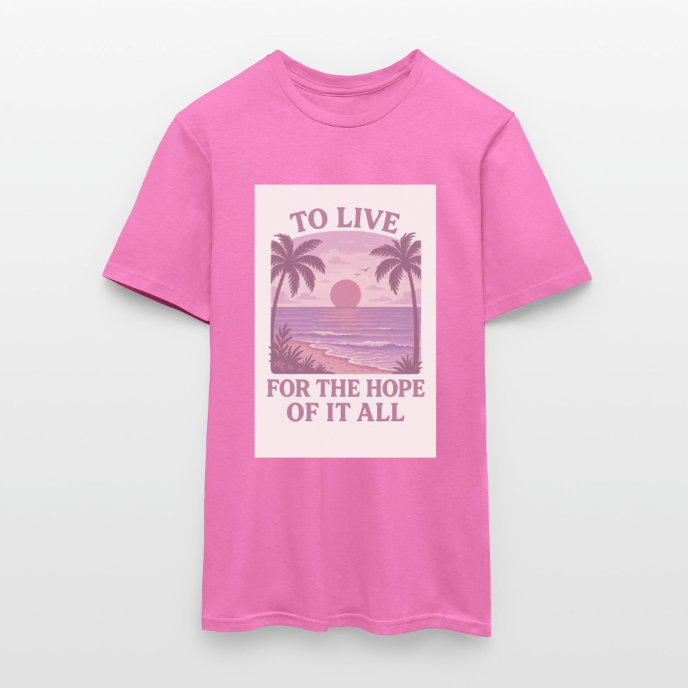 To live for the hope of it all T-shirt - pink