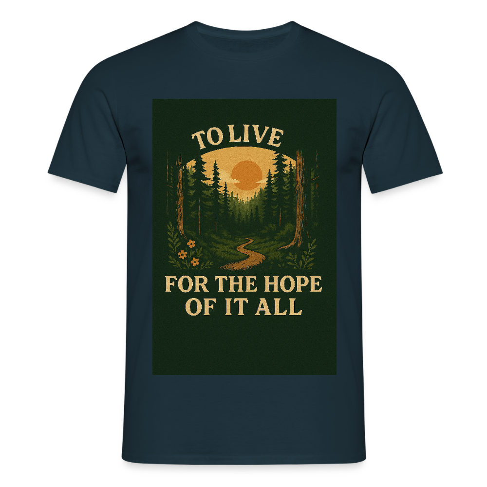 To live for the Hope of it all T-shirt - navy