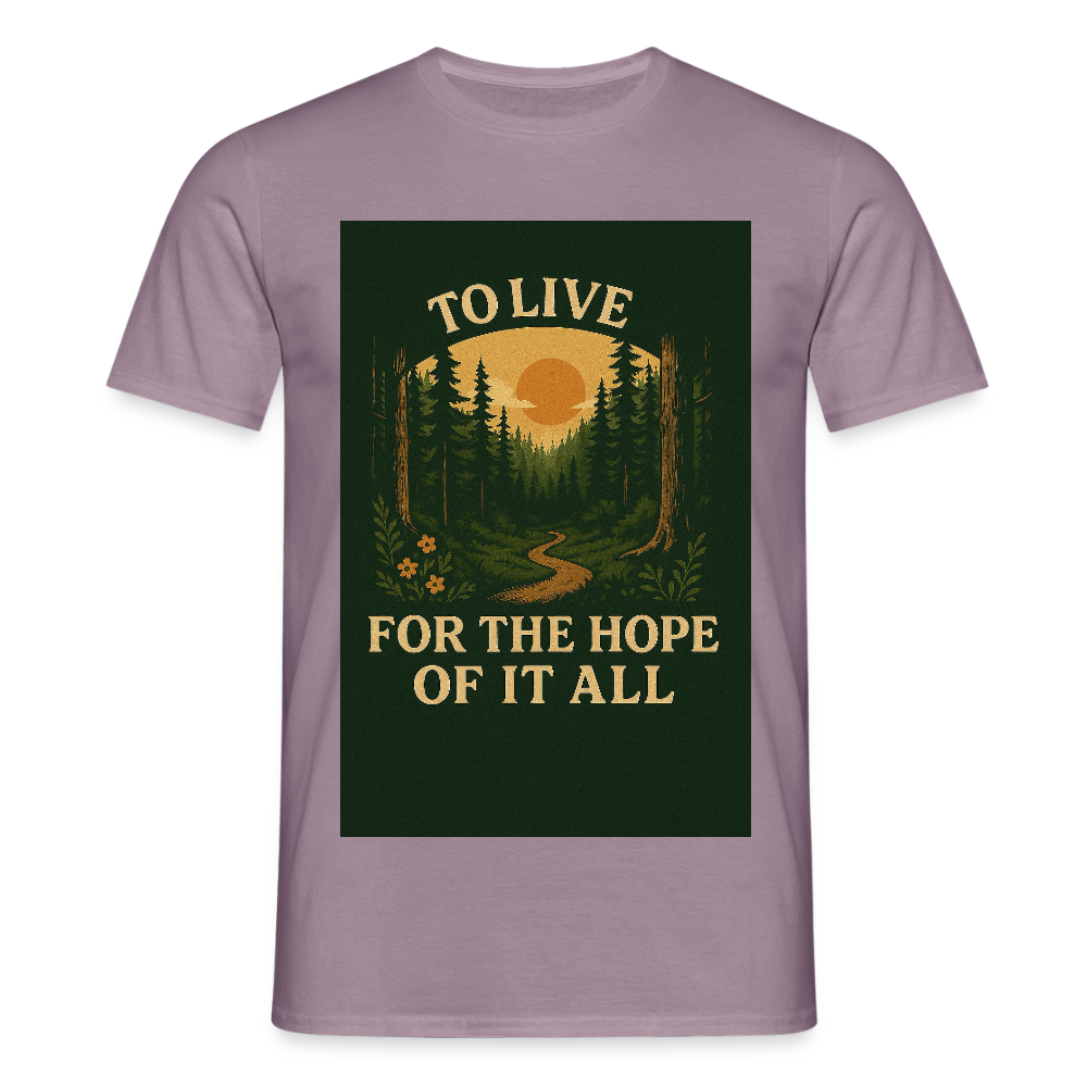 To live for the Hope of it all T-shirt - purple-grey 