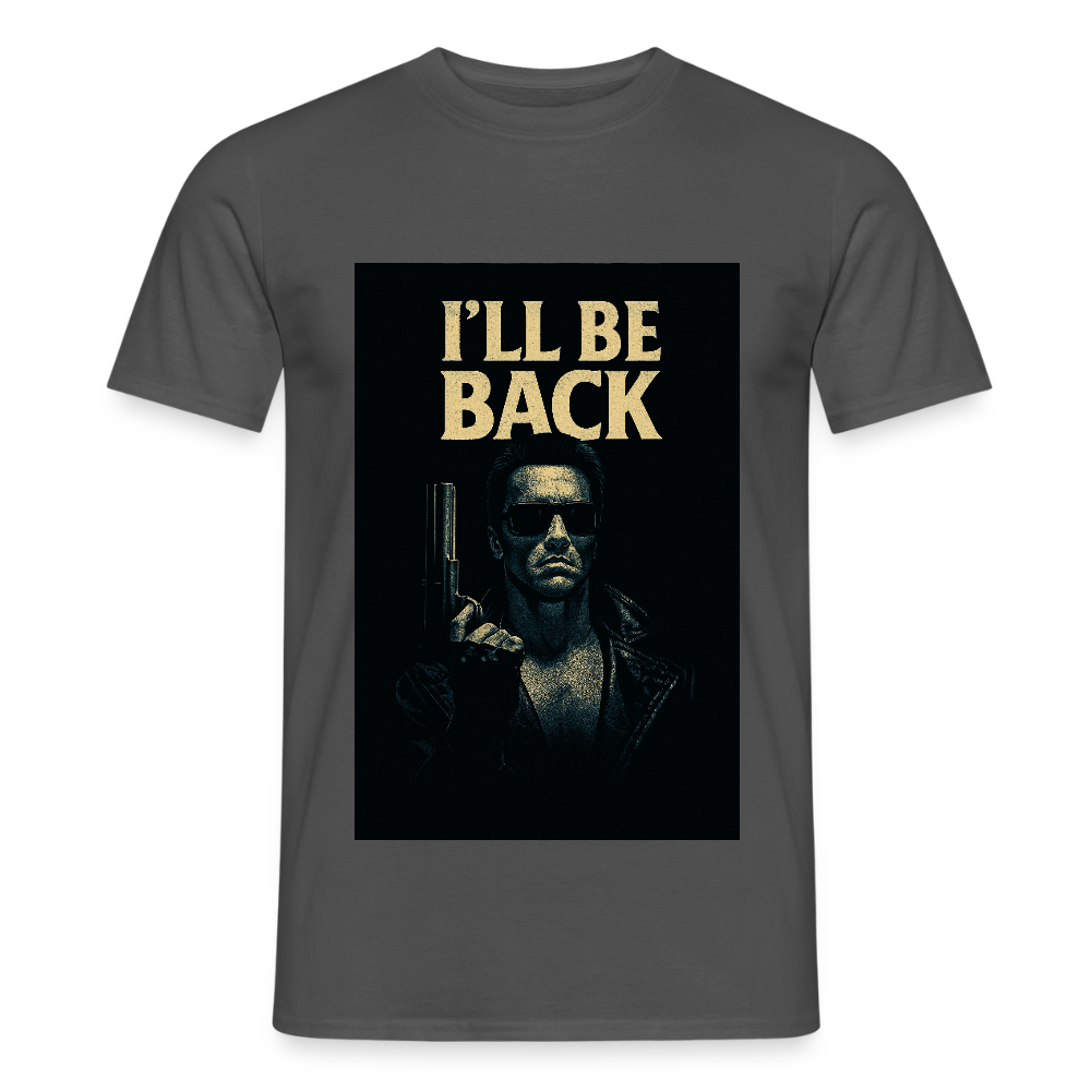 I'll be back T-Shirt - charcoal grey
