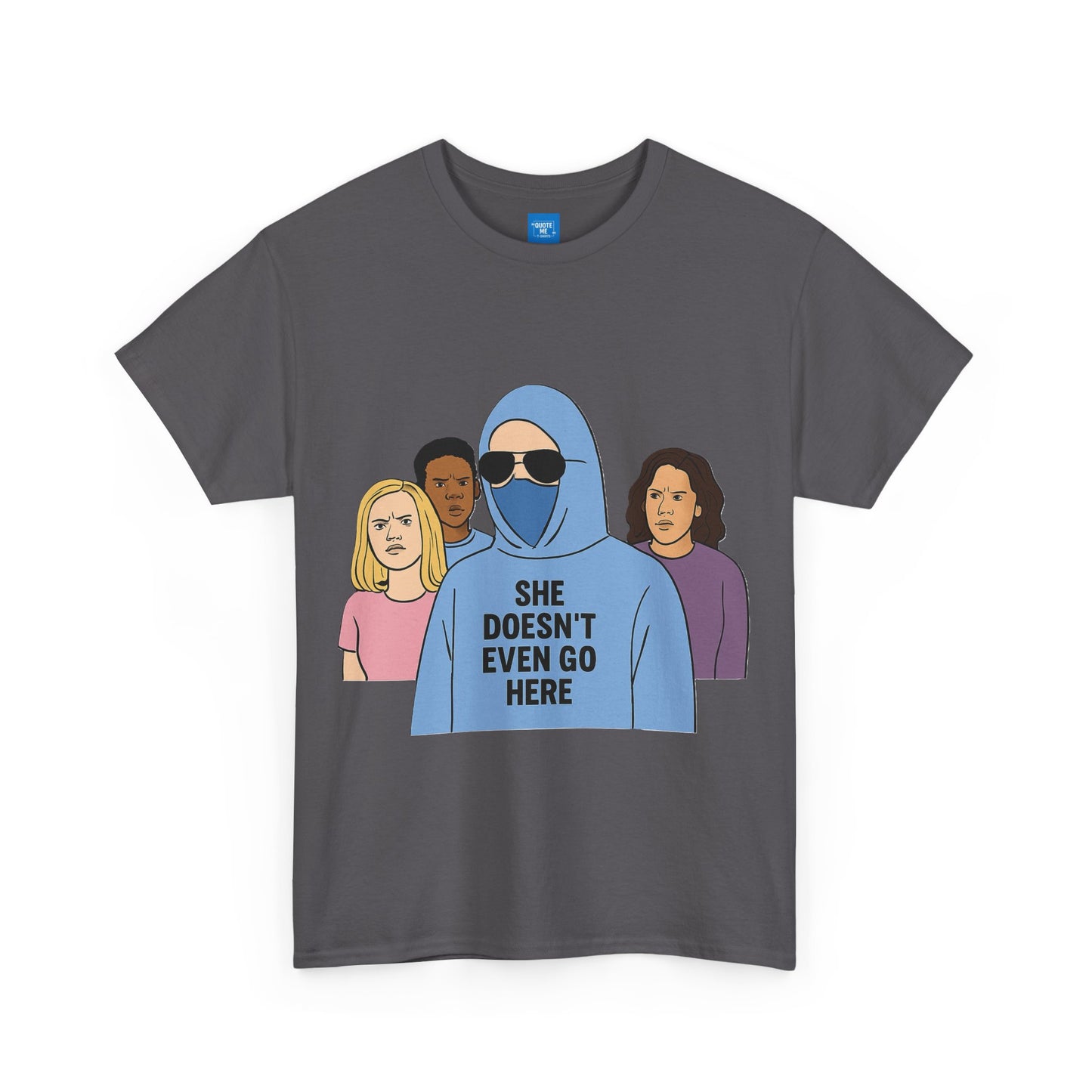 Funny Mean Girls Inspired T-Shirt, Unisex Tee, Graphic Tee, Sarcastic Shirt, Gift for Her, Movie Quote Shirt