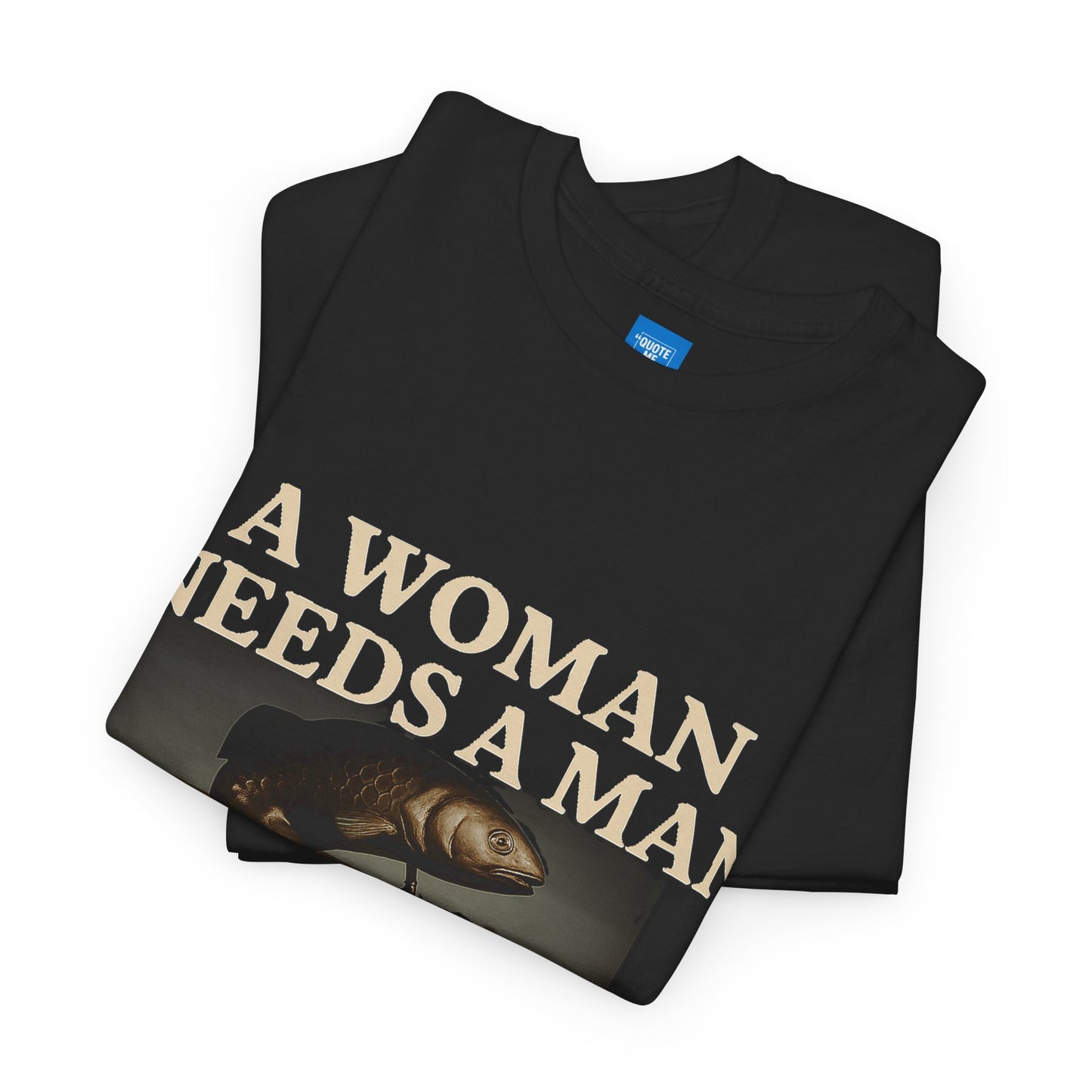 Empowerment T-Shirt, Woman Needs A Man Shirt, Unisex Cotton Top, Activist Clothing, Gender Equality Apparel