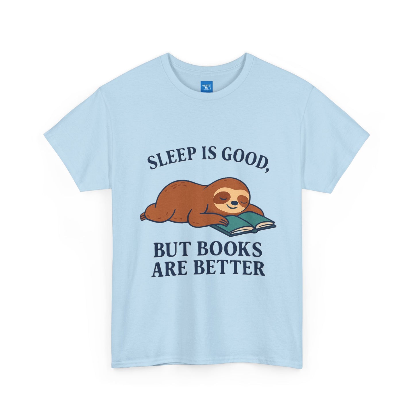 Sloth Book Lover Tee, Sleep is Good Shirt, Funny Bookworm Gift, Lazy Day T-Shirt, Relaxing Reading Top