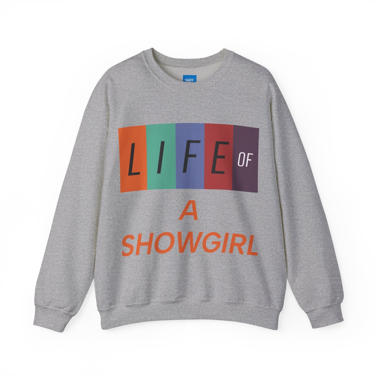 Showgirl Life Crewneck Sweatshirt, Dance Lover Gift, Glitter Glam Sweatshirt, Broadway Show Sweatshirt, Theatre Apparel - Unisex Sweatshirt