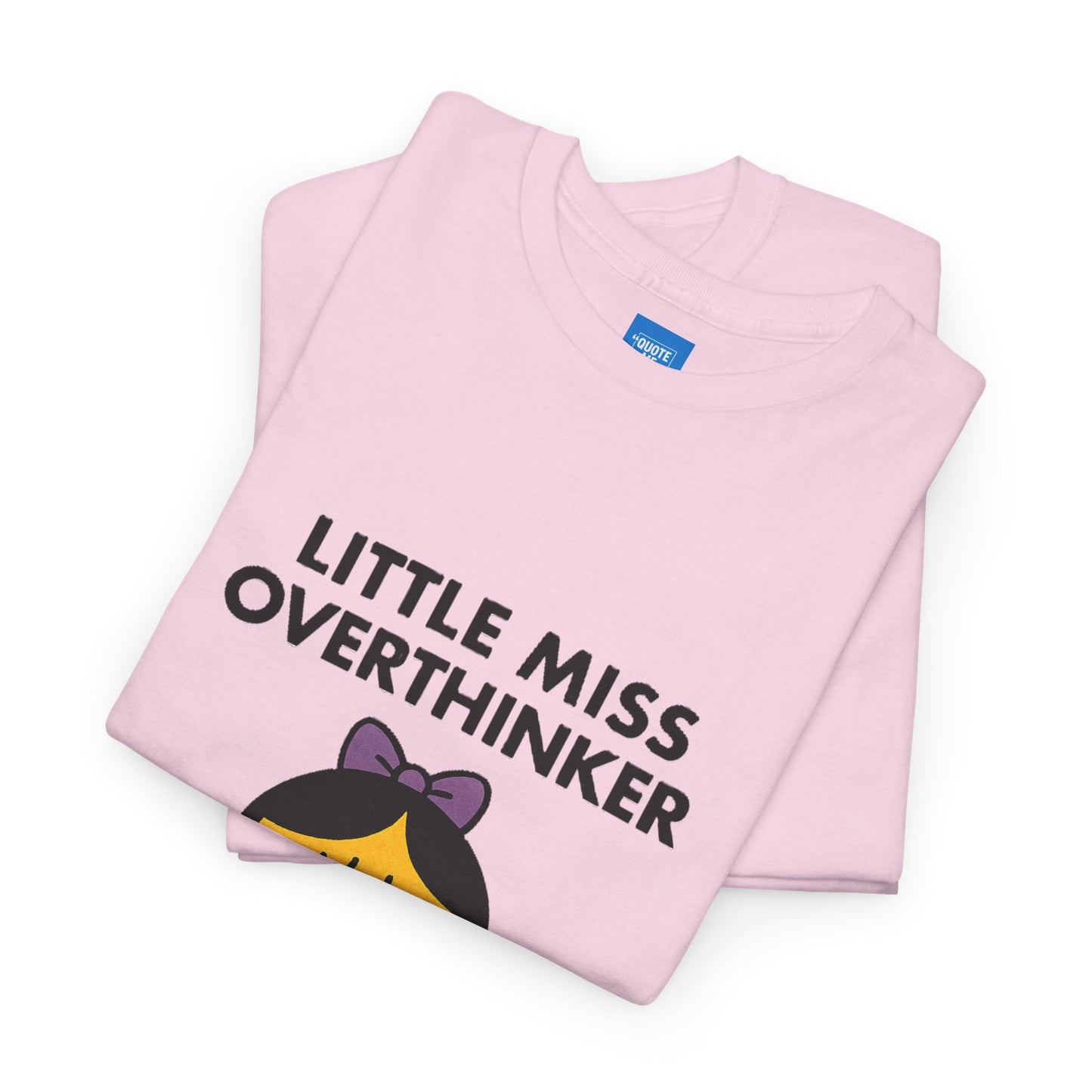 Little Miss Overthinker T-Shirt, Funny Graphic Tee, Sarcastic Women's Top, Gift for Overthinkers, Unisex Cotton Shirt