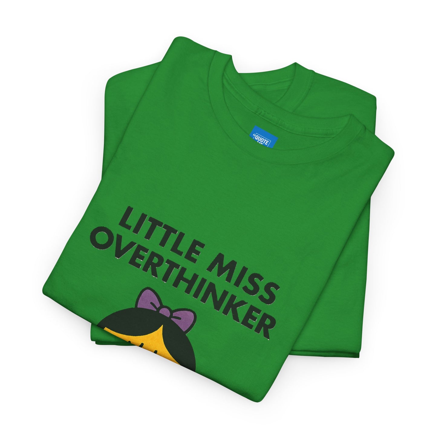 Little Miss Overthinker T-Shirt, Funny Graphic Tee, Sarcastic Women's Top, Gift for Overthinkers, Unisex Cotton Shirt
