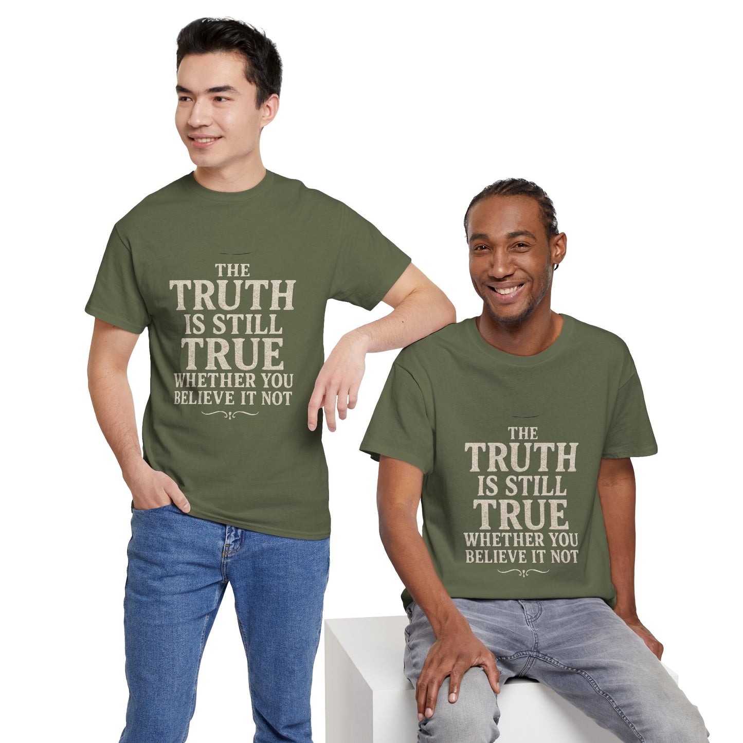 Truth is still true Unisex Heavy Cotton Tee - Inspirational Graphic T-Shirt, Classic Fit Tee, Motivational Shirt, Gift for Truth Seekers,