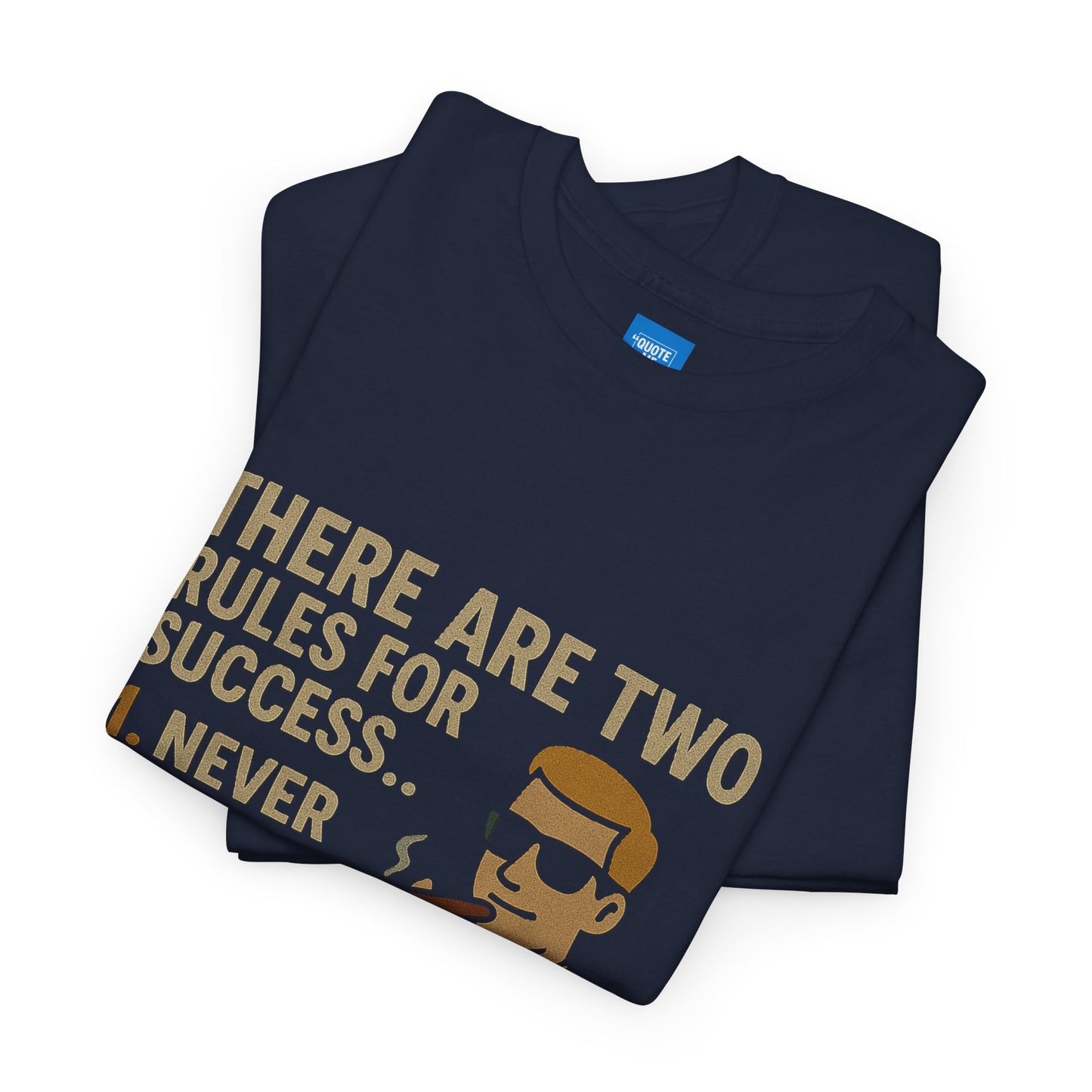 Motivational Two Rules for Success Unisex Heavy Cotton Tee, Inspirational Graphic Tee, Success Quote Shirt, Positive Vibes Shirt, Gift for