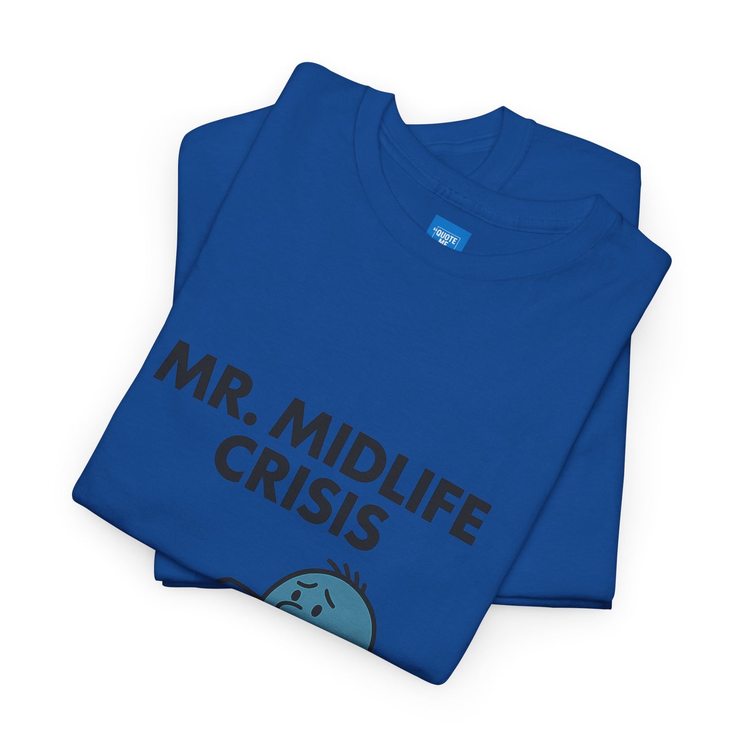 Mr Midlife Crisis T-Shirt, Funny Graphic Tee, Unisex Top for Men and Women, Vintage Style Shirt, Humorous Birthday Gift