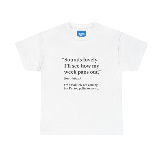 Simply Not Going Funny T-Shirt - Unisex Heavy Cotton Tee, Humorous Graphic Tee, Sarcastic Shirt, Joke Top, Casual Tee