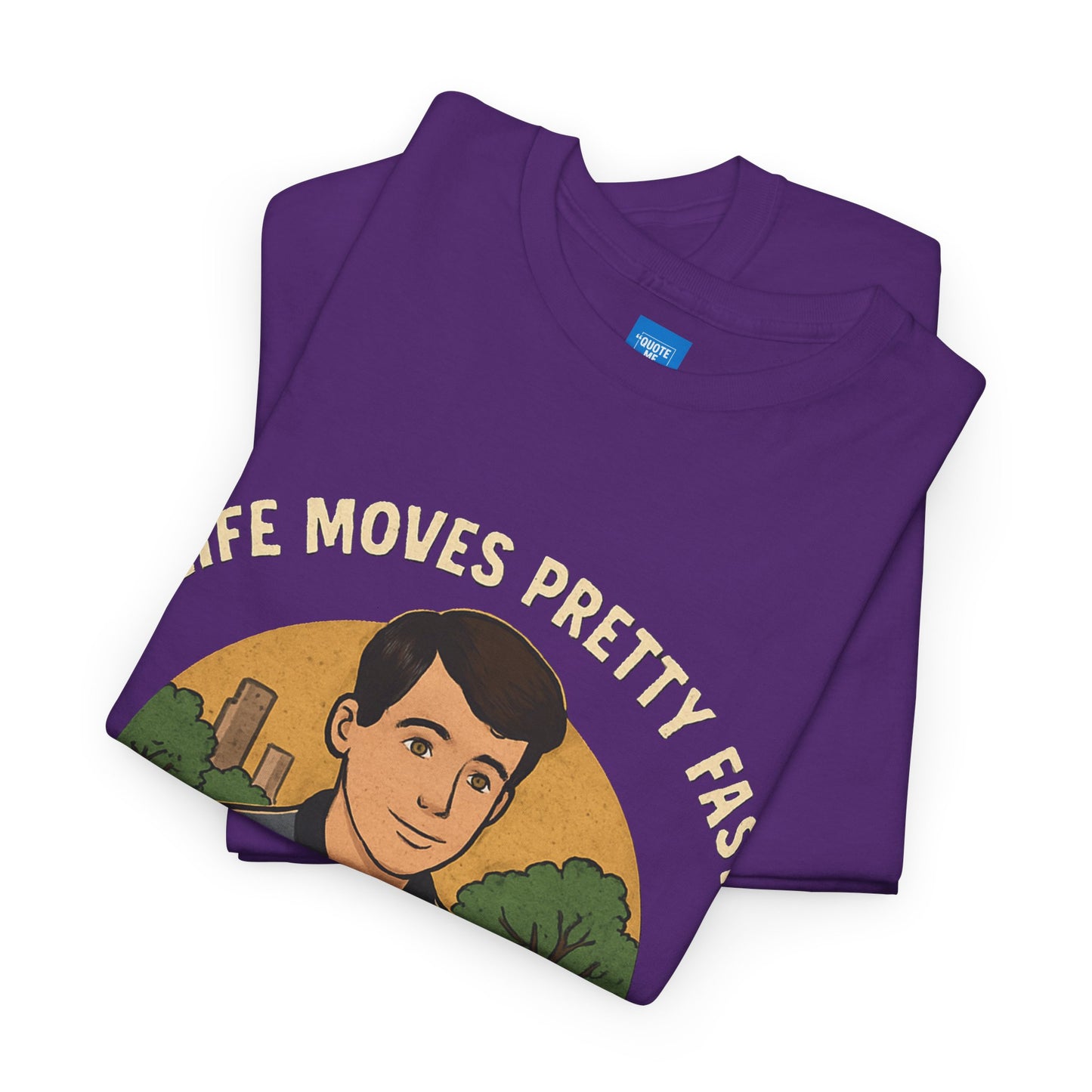 Life Moves Pretty Fast Unisex Cotton Tee | Vintage Quote Shirt | Gift for Friends | Casual Wear | Everyday Style | Motivational Outfit