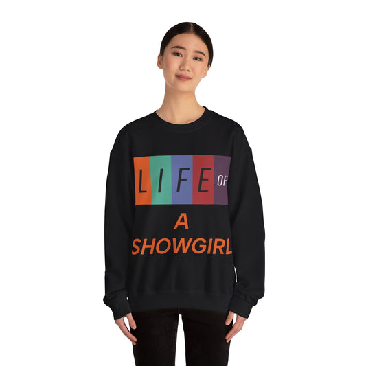 Showgirl Life Crewneck Sweatshirt, Dance Lover Gift, Glitter Glam Sweatshirt, Broadway Show Sweatshirt, Theatre Apparel - Unisex Sweatshirt