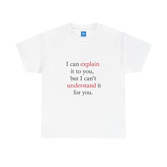 Abstract Explanation Unisex Heavy Cotton Tee, Graphic Tee, Unisex T-Shirt, Geek Tee, Science Lover Gift, Philosophy Tee