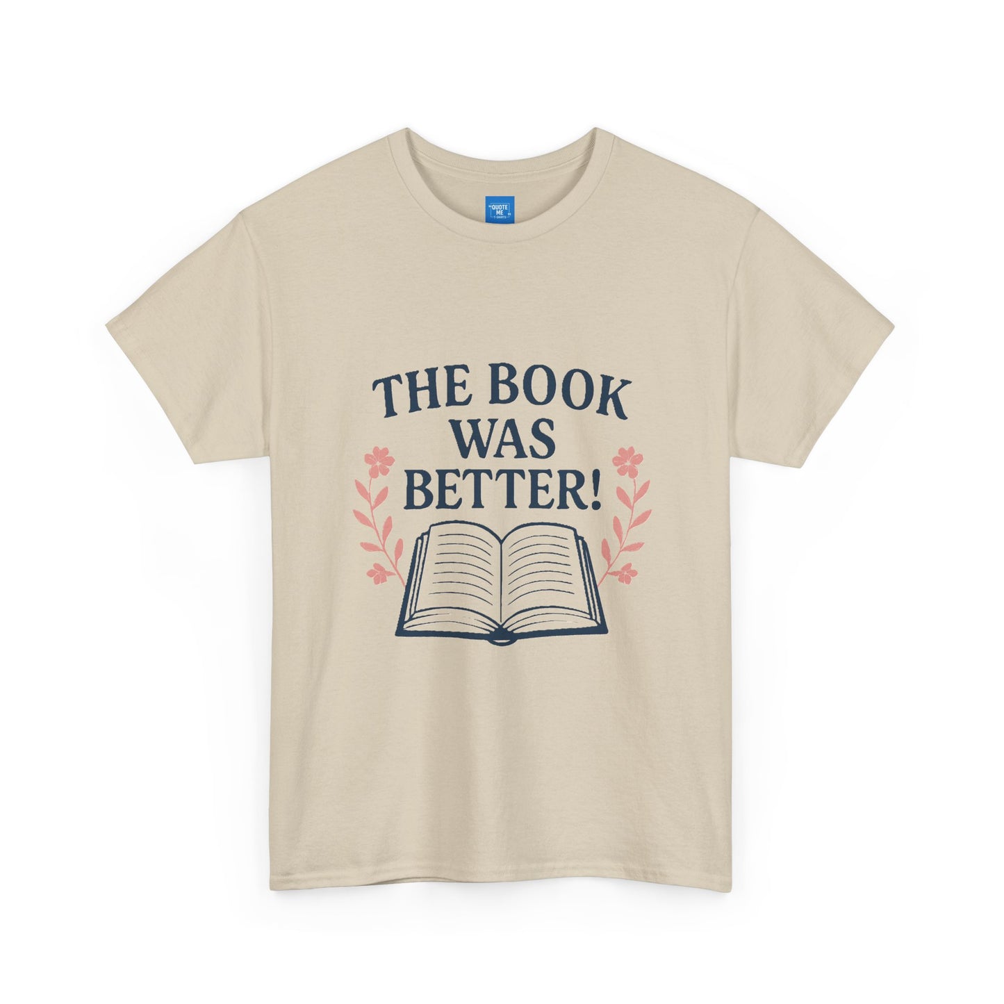 Book Lover Unisex Heavy Cotton Tee, The Book Was Better T-Shirt, Reading Tee, Bookworm Shirt, Literary Gift, Novel Reader Top