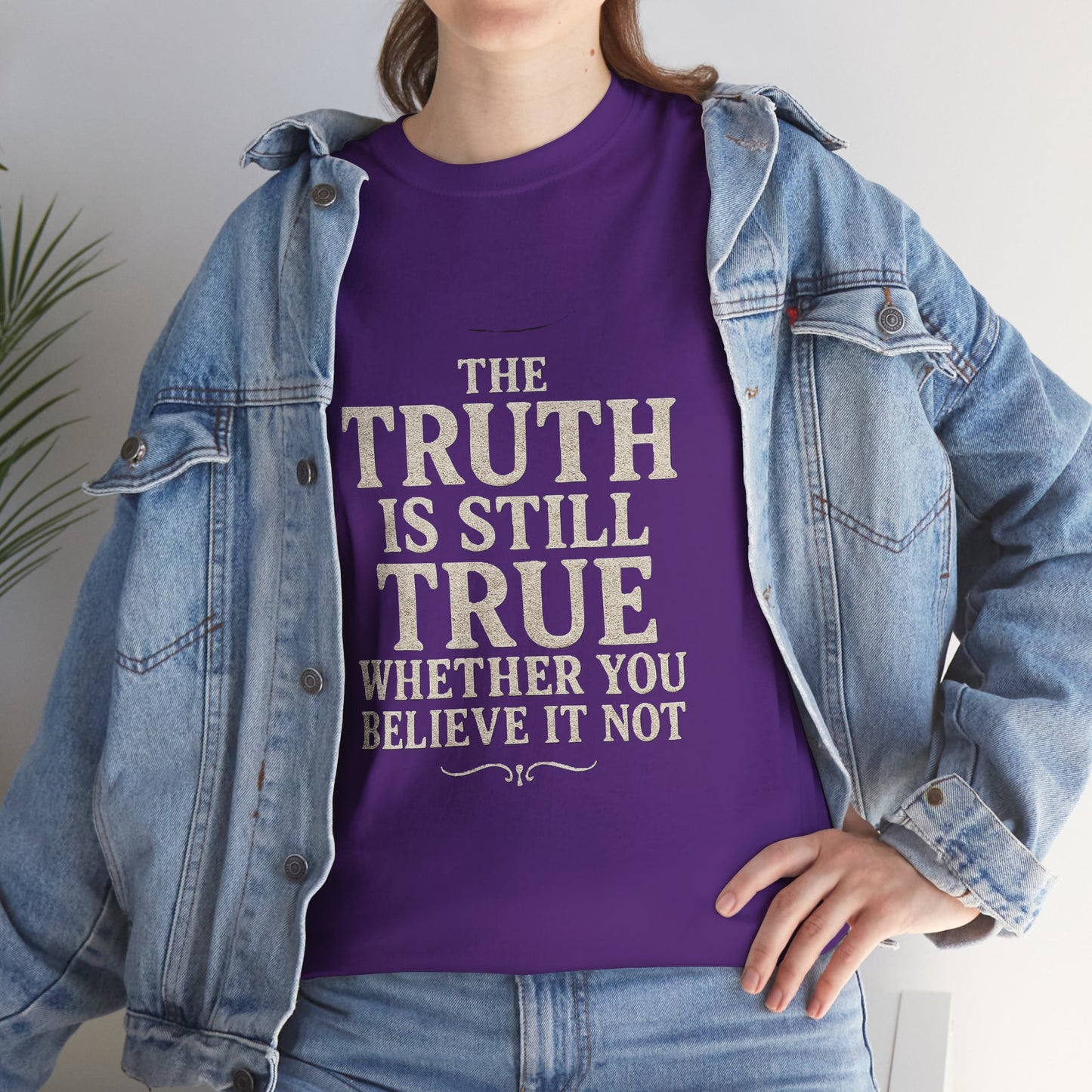 Truth is still true Unisex Heavy Cotton Tee - Inspirational Graphic T-Shirt, Classic Fit Tee, Motivational Shirt, Gift for Truth Seekers,