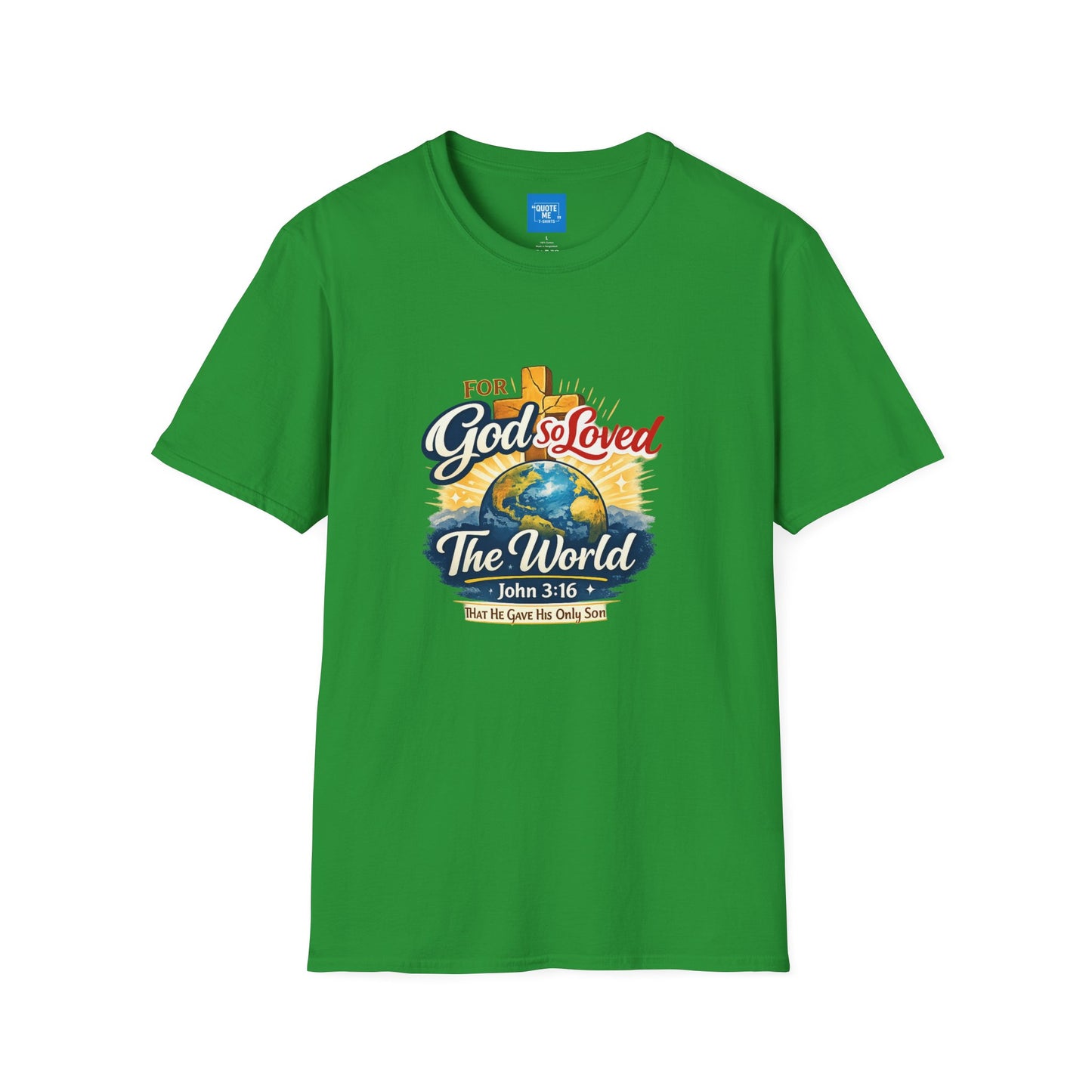 For God So Loved The World T-Shirt — Christian Faith Tee