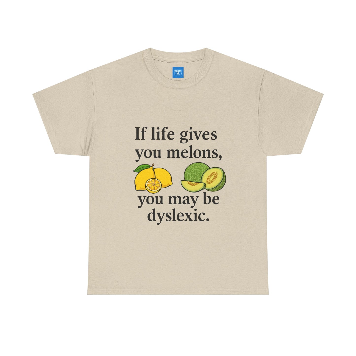 Funny Unisex Tee Shirt, Gift for Humour Lovers, Sarcastic Graphic T-shirt, Joke Top, If life gives you melons