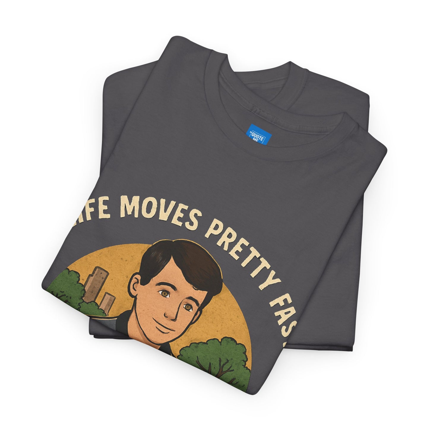 Life Moves Pretty Fast Unisex Cotton Tee | Vintage Quote Shirt | Gift for Friends | Casual Wear | Everyday Style | Motivational Outfit