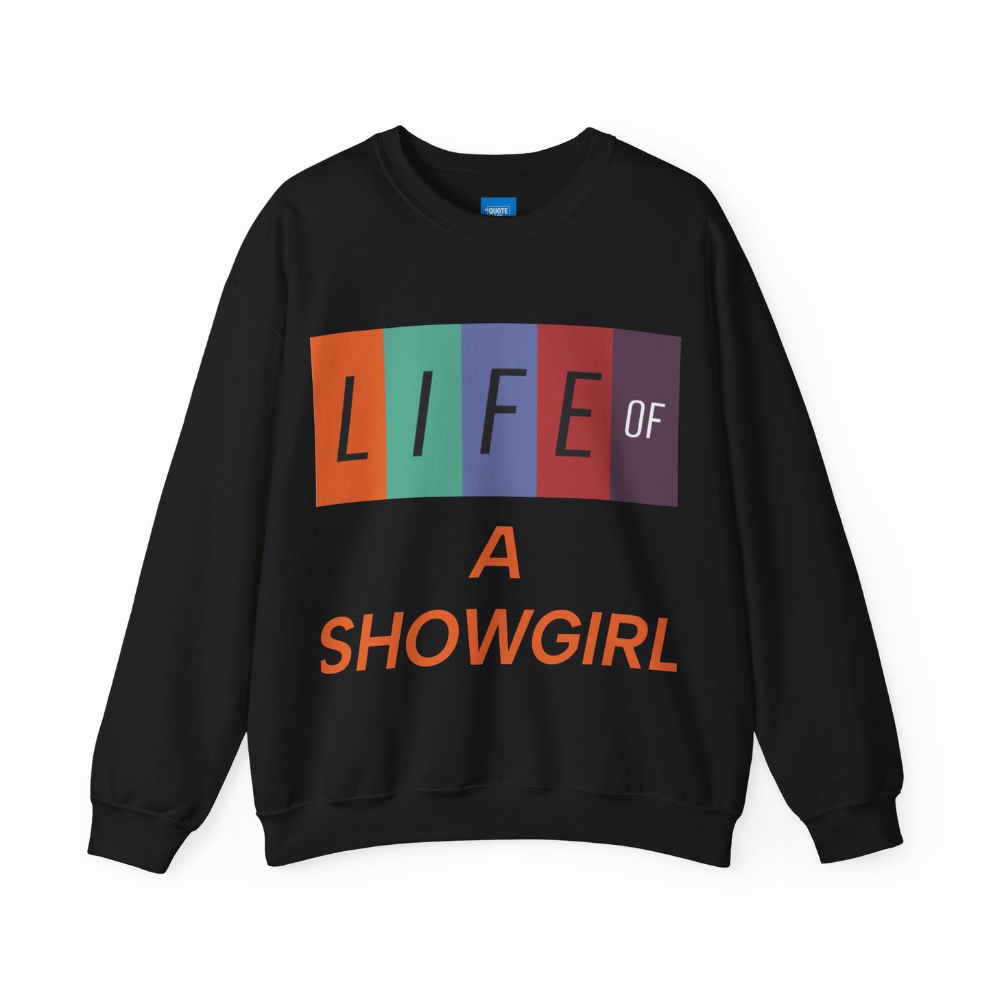 Showgirl Life Crewneck Sweatshirt, Dance Lover Gift, Glitter Glam Sweatshirt, Broadway Show Sweatshirt, Theatre Apparel - Unisex Sweatshirt