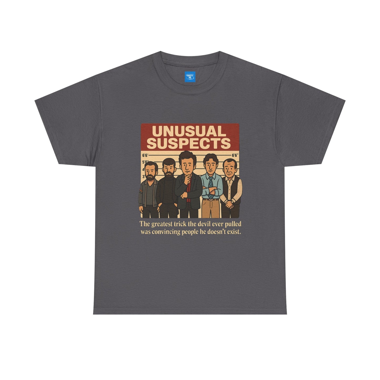 Unisex Heavy Cotton Tee - Unusual Suspects Inspired Quote T-Shirt, Graphic Tee, Unique Gift, Movie Quote Shirt, Cool Tee
