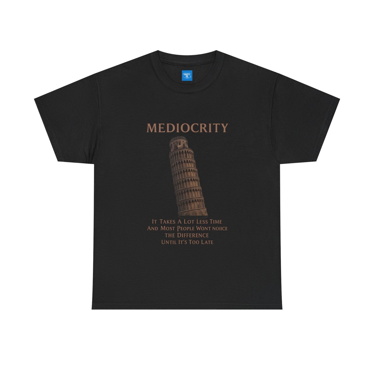 Funny Mediocrity Unisex Heavy Cotton Tee, Humorous T-Shirt, Comical Shirt, Joke Tee, Sarcasm Top